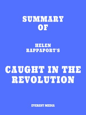 cover image of Summary of Helen Rappaport's Caught in the Revolution